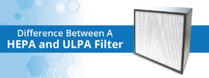 difference between hepa ulpa filter
